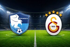 ERZURUMSPOR - GALATASARAY MUHTEMEL 11'LER | Erzurumspor - Galatasaray Maçı Hangi Gün, Saat Kaçta ve Hangi Kanalda?