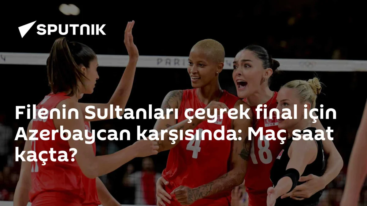 Filenin Sultanları çeyrek final için Azerbaycan karşısında: Maç saat kaçta?