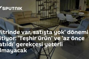 'Vitrinde var, satışta yok' dönemi bitiyor: 'Teşhir ürün' ve 'az önce satıldı' gerekçesi yeterli olmayacak