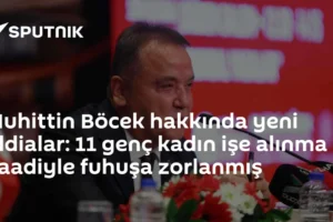 Muhittin Böcek hakkında yeni iddialar: 11 genç kadın işe alınma vaadiyle fuhuşa zorlanmış