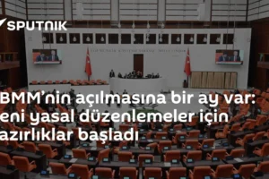 TBMM’nin açılmasına bir ay var: Yeni yasal düzenlemeler için hazırlıklar başladı