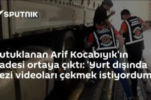 Tutuklanan Arif Kocabıyık'ın ifadesi ortaya çıktı: 'Yurt dışında gezi videoları çekmek istiyordum'