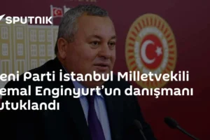 Yeni Parti İstanbul Milletvekili Cemal Enginyurt’un danışmanı tutuklandı
