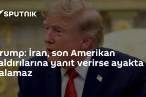 Trump: İran, son Amerikan saldırılarına yanıt verirse ayakta kalamaz