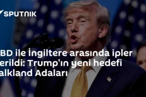 ABD ile İngiltere arasında ipler gerildi: Trump'ın yeni hedefi Falkland Adaları