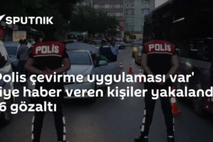 'Polis çevirme uygulaması var' diye haber veren kişiler yakalandı: 36 gözaltı