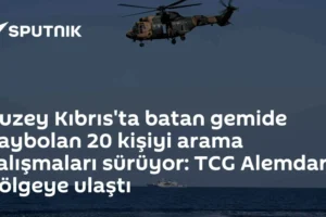 Kuzey Kıbrıs'ta batan gemide kaybolan 20 kişiyi arama çalışmaları sürüyor: TCG Alemdar bölgeye ulaştı