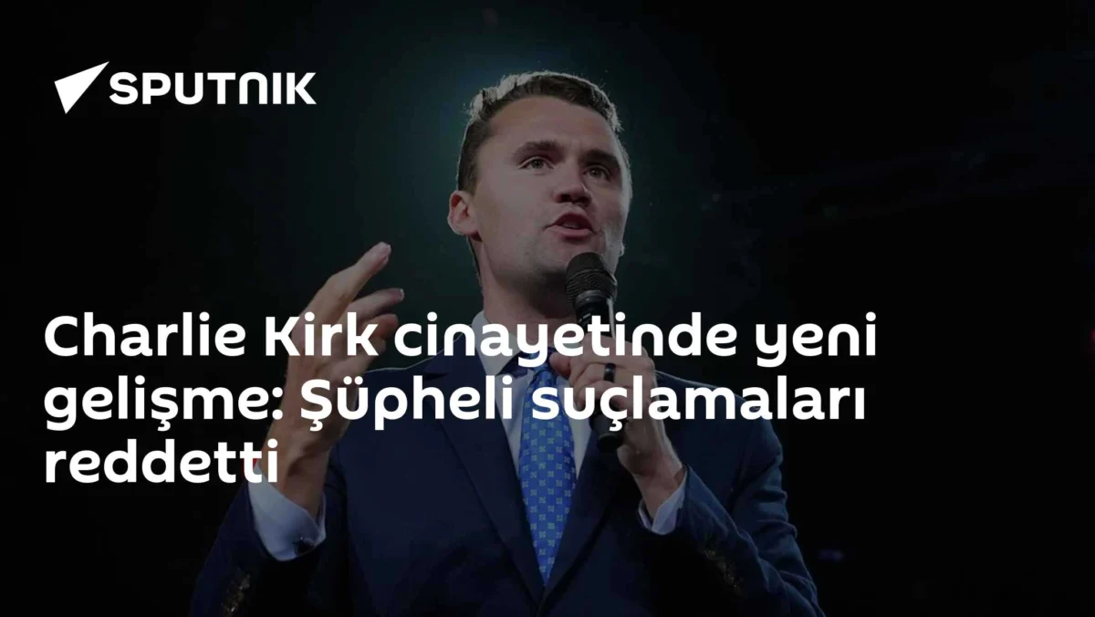 Charlie Kirk cinayetinde yeni gelişme: Şüpheli suçlamaları reddetti