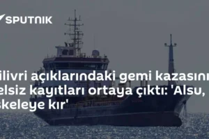 Silivri açıklarındaki gemi kazasının telsiz kayıtları ortaya çıktı: 'Alsu, iskeleye kır'
