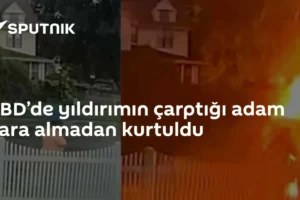 ABD’de yıldırımın çarptığı adam yara almadan kurtuldu