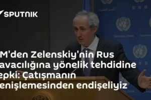 BM'den Zelenskiy'nin Rus havacılığına yönelik tehdidine tepki: Çatışmanın genişlemesinden endişeliyiz