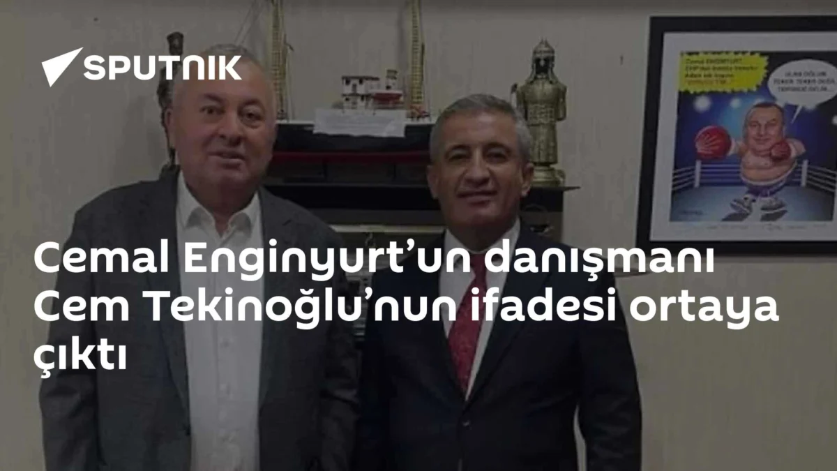 Cemal Enginyurt’un danışmanı Cem Tekinoğlu’nun ifadesi ortaya çıktı
