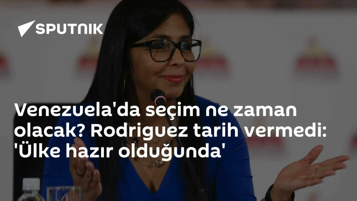 Venezuela'da seçim ne zaman olacak? Rodriguez tarih vermedi: 'Ülke hazır olduğunda'