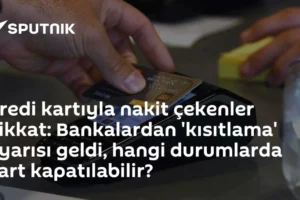 Kredi kartıyla nakit çekenler dikkat: Bankalardan 'kısıtlama' uyarısı geldi, hangi durumlarda kart kapatılabilir?