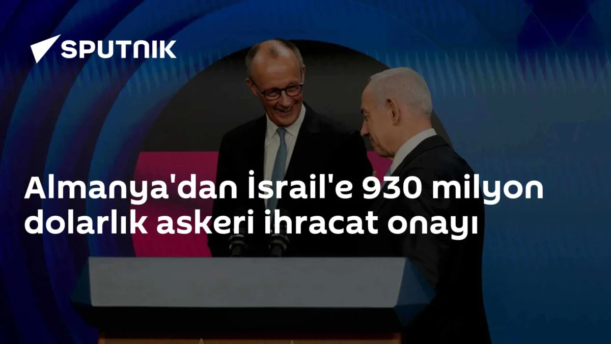 Almanya'dan İsrail'e 930 milyon dolarlık askeri ihracat onayı