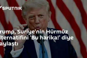 Trump, Suriye'nin Hürmüz alternatifini 'Bu harika!' diye paylaştı