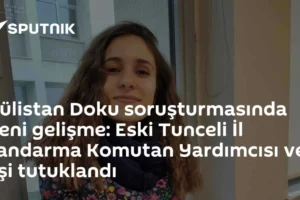 Gülistan Doku soruşturmasında yeni gelişme: Eski Tunceli İl Jandarma Komutan Yardımcısı ve eşi tutuklandı
