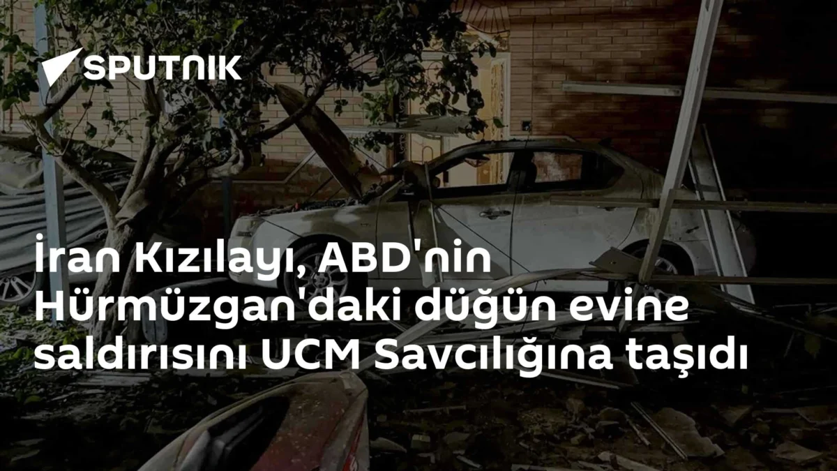 İran Kızılayı, ABD'nin Hürmüzgan'daki düğün evine saldırısını UCM Savcılığına taşıdı