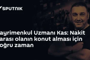 Gayrimenkul Uzmanı Kas: Nakit parası olanın konut alması için doğru zaman