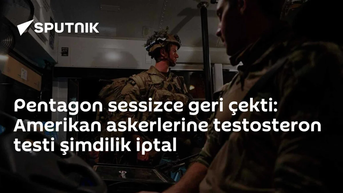 Pentagon sessizce geri çekti: Amerikan askerlerine testosteron testi şimdilik iptal