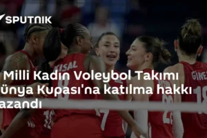 A Milli Kadın Voleybol Takımı Dünya Kupası'na katılma hakkı kazandı