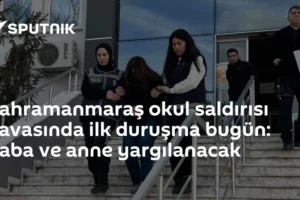 Kahramanmaraş okul saldırısı davasında ilk duruşma bugün: Baba ve anne yargılanacak