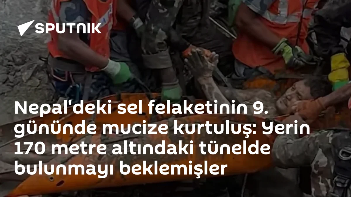 Nepal'deki sel felaketinin 9. gününde mucize kurtuluş: Yerin 170 metre altındaki tünelde bulunmayı beklemişler