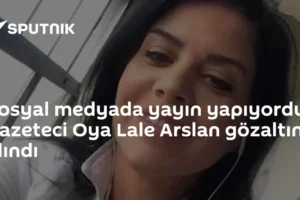 Sosyal medyada yayın yapıyordu: Gazeteci Oya Lale Arslan gözaltına alındı