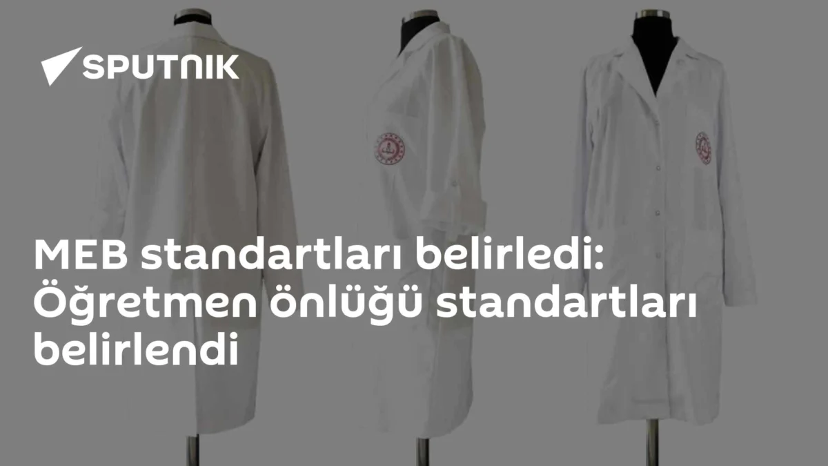 MEB standartları belirledi: Öğretmen önlüğü standartları belirlendi