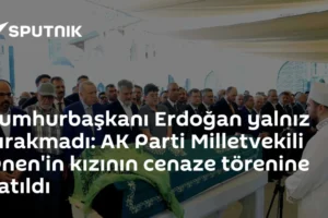 Cumhurbaşkanı Erdoğan yalnız bırakmadı: AK Parti Milletvekili Önen'in kızının cenaze törenine katıldı