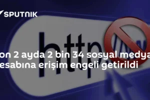 Son 2 ayda 2 bin 34 sosyal medya hesabına erişim engeli getirildi