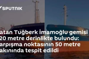 Batan Tuğberk İmamoğlu gemisi 720 metre derinlikte bulundu: Çarpışma noktasının 50 metre yakınında tespit edildi