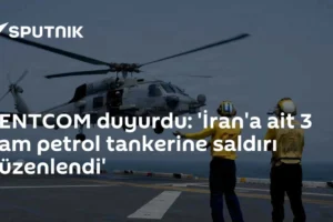 CENTCOM duyurdu: 'İran'a ait 3 ham petrol tankerine saldırı düzenlendi'