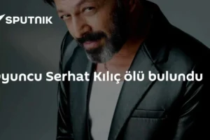 Oyuncu Serhat Kılıç ölü bulundu