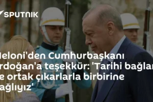 Meloni'den Cumhurbaşkanı Erdoğan'a teşekkür: 'Tarihi bağlar ve ortak çıkarlarla birbirine bağlıyız'