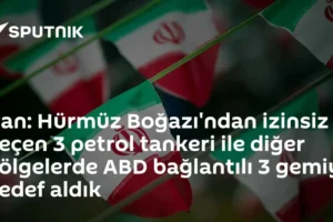 İran: Hürmüz Boğazı'ndan izinsiz geçen 3 petrol tankeri ile diğer bölgelerde ABD bağlantılı 3 gemiyi hedef aldık