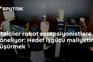 Otelciler robot resepsiyonistlere yöneliyor: Hedef işgücü maliyetini düşürmek
