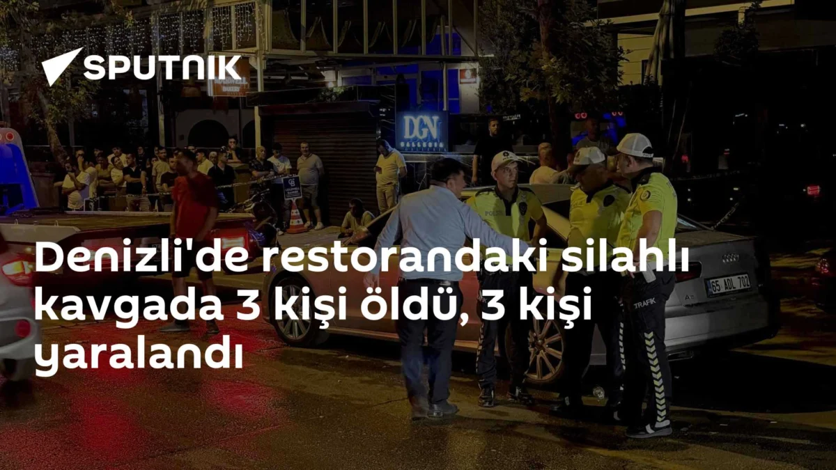 Denizli'de restorandaki silahlı kavgada 3 kişi öldü, 3 kişi yaralandı