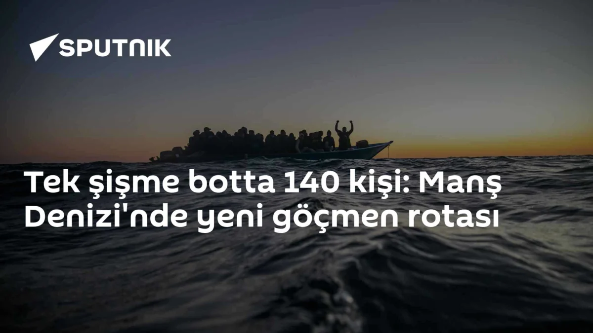 Tek şişme botta 140 kişi: Manş Denizi'nde yeni göçmen rotası