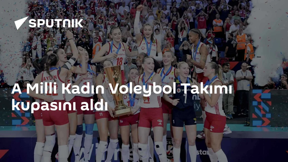 A Milli Kadın Voleybol Takımı kupasını aldı