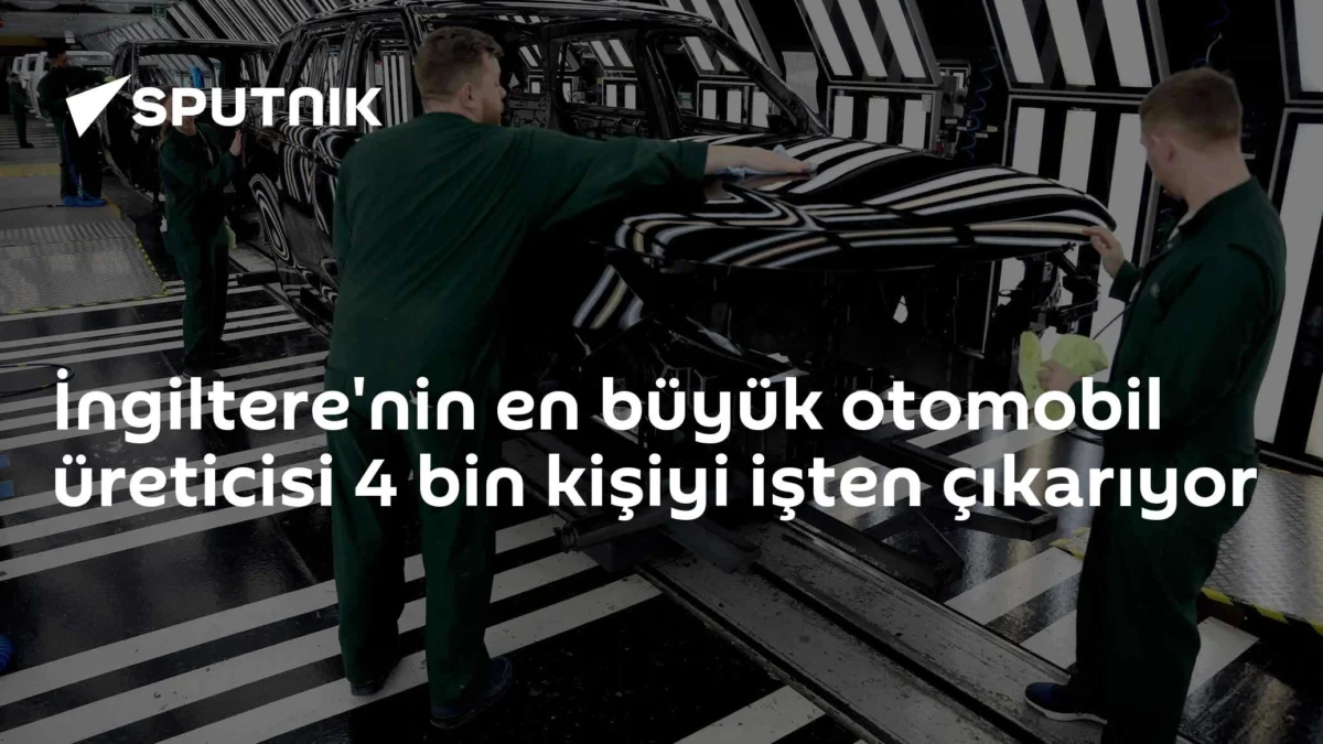 İngiltere'nin en büyük otomobil üreticisi 4 bin kişiyi işten çıkarıyor