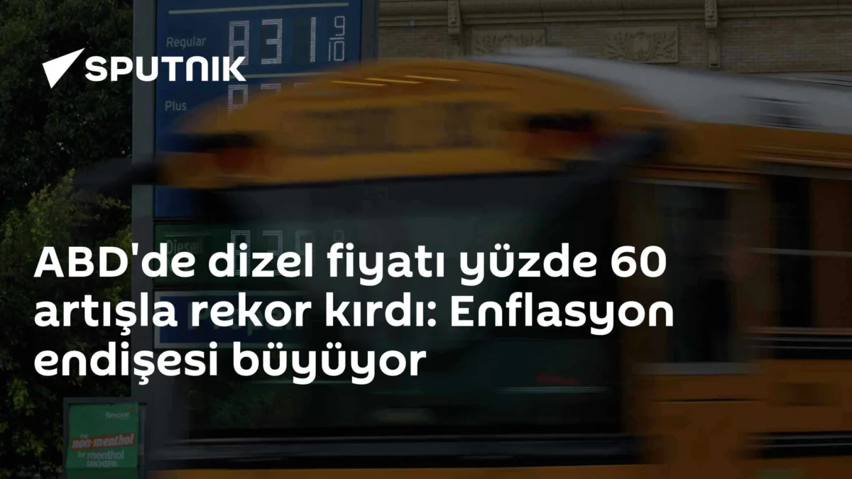 ABD'de dizel fiyatı yüzde 60 artışla rekor kırdı: Enflasyon endişesi büyüyor