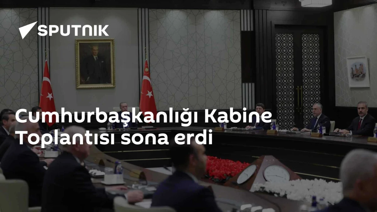 Cumhurbaşkanlığı Kabine Toplantısı sona erdi