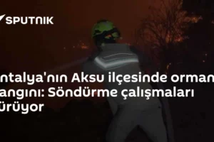 Antalya'nın Aksu ilçesinde orman yangını: Söndürme çalışmaları sürüyor