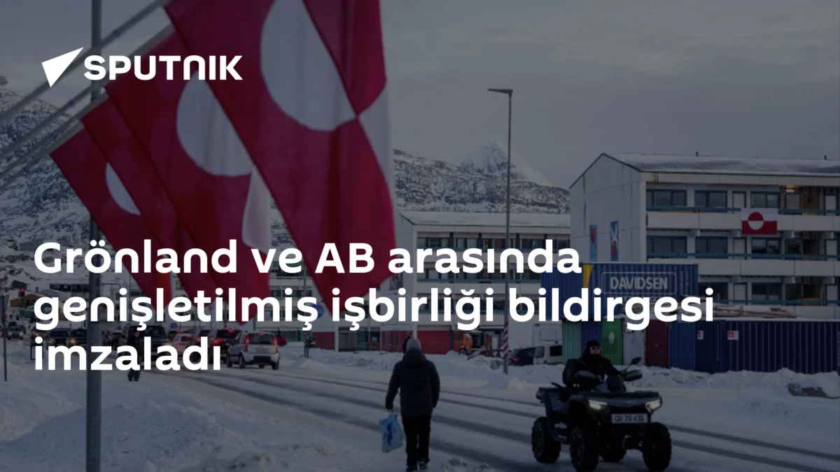 Grönland ve AB arasında genişletilmiş işbirliği bildirgesi imzaladı