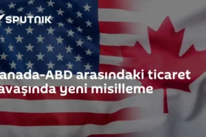 Kanada-ABD arasındaki ticaret savaşında yeni misilleme