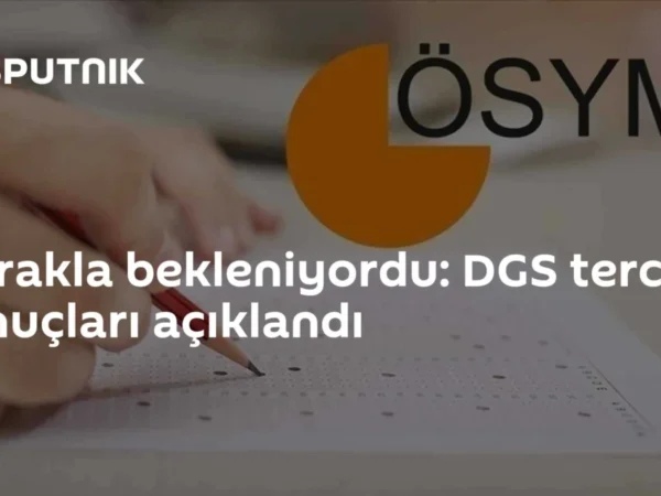 Merakla bekleniyordu: DGS tercih sonuçları açıklandı
