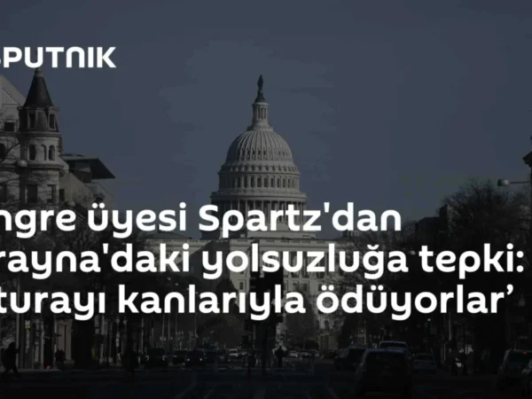 Kongre üyesi Spartz'dan Ukrayna'daki yolsuzluğa tepki: ‘Faturayı kanlarıyla ödüyorlar’