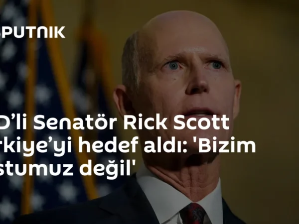 ABD’li Senatör Rick Scott Türkiye’yi hedef aldı: 'Bizim dostumuz değil'