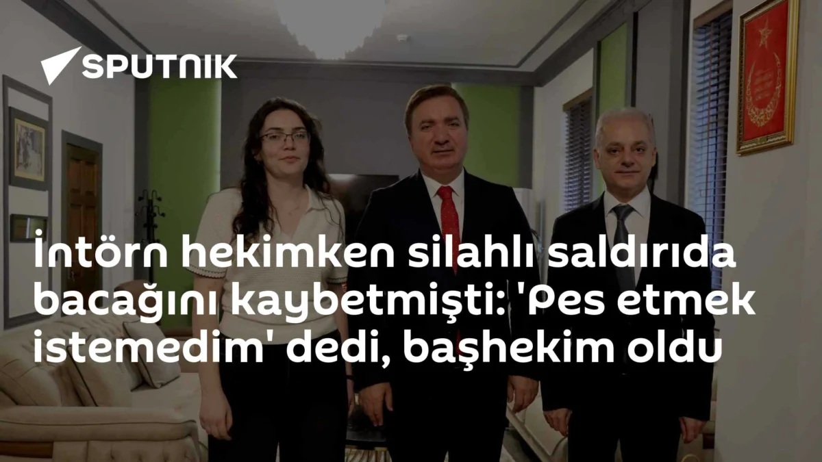 İntörn hekimken silahlı saldırıda bacağını kaybetmişti: 'Pes etmek istemedim' dedi, başhekim oldu